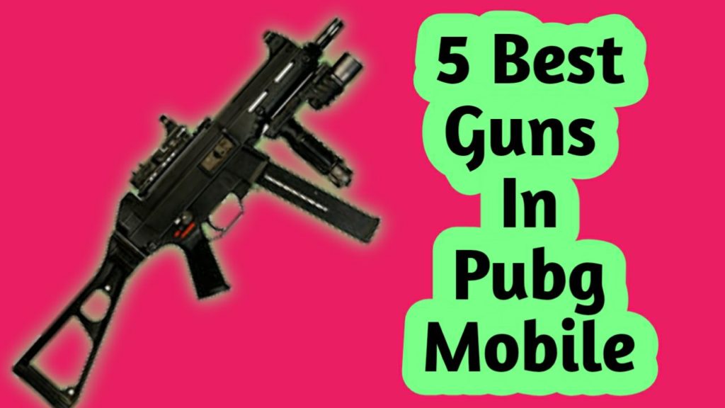 5 Best Guns To Use In Pubg Mobile 2023