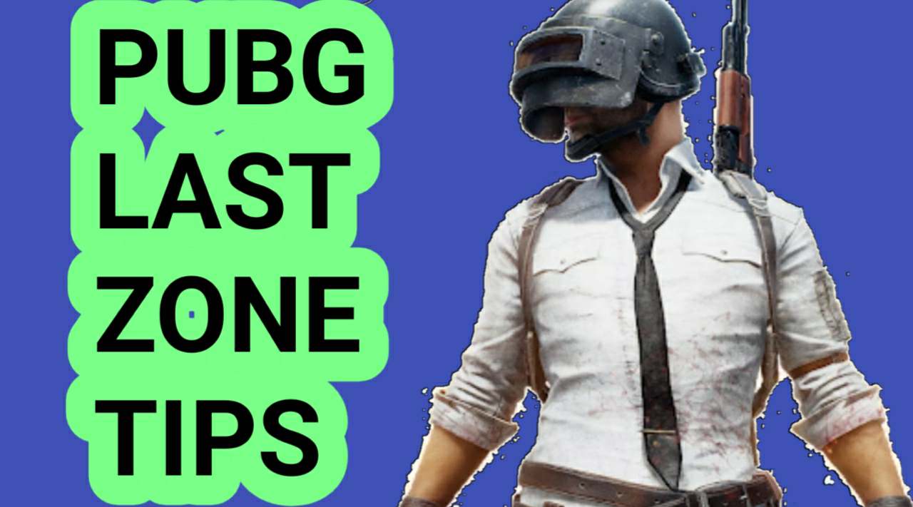 Pubg Mobile Last Zone Tips