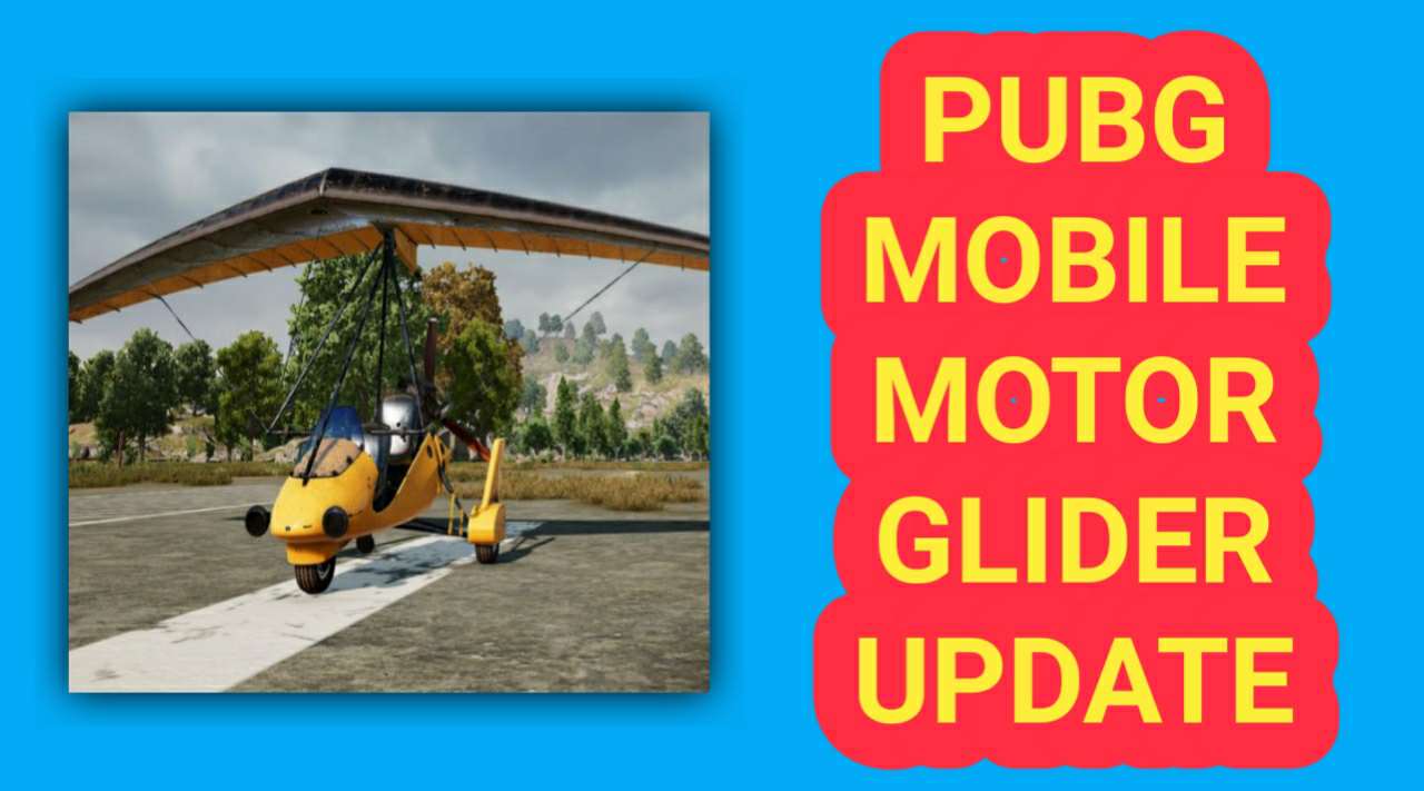 Pubg Mobile New Motor Glider Update - Features & Release Date