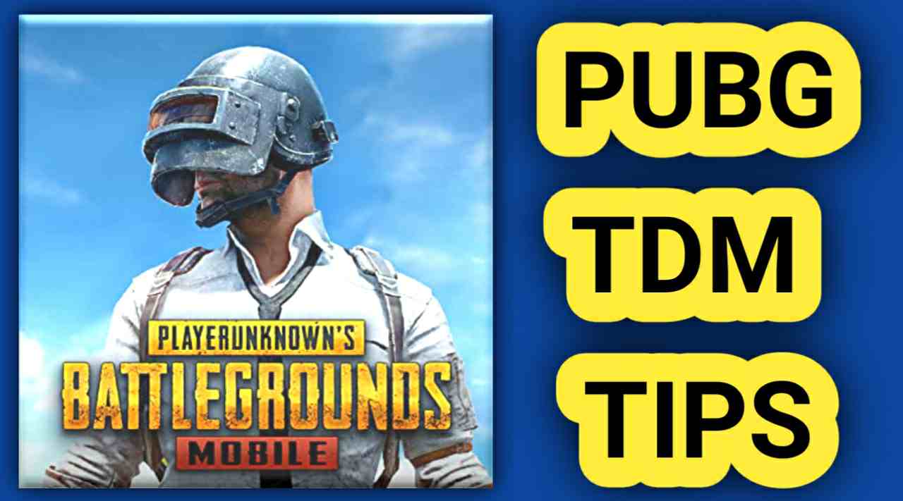 Pubg mobile TDM tips in 2021