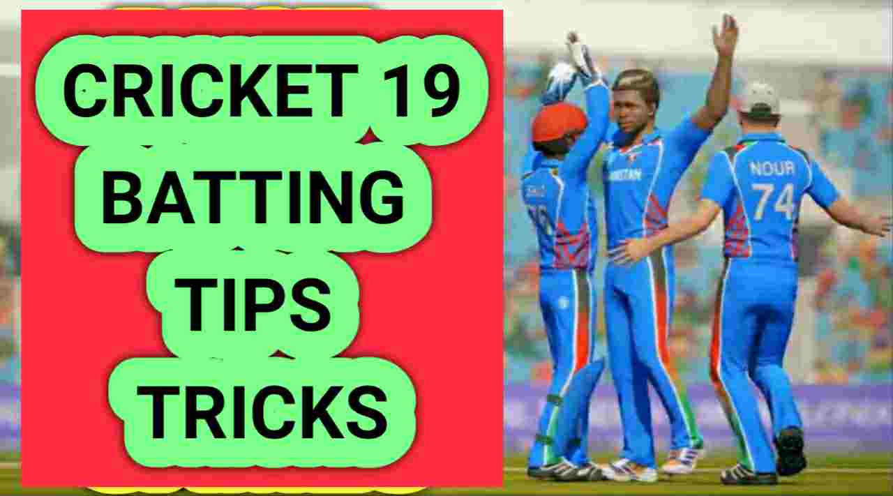 Cricket 19 Batting Tips To Become A Pro