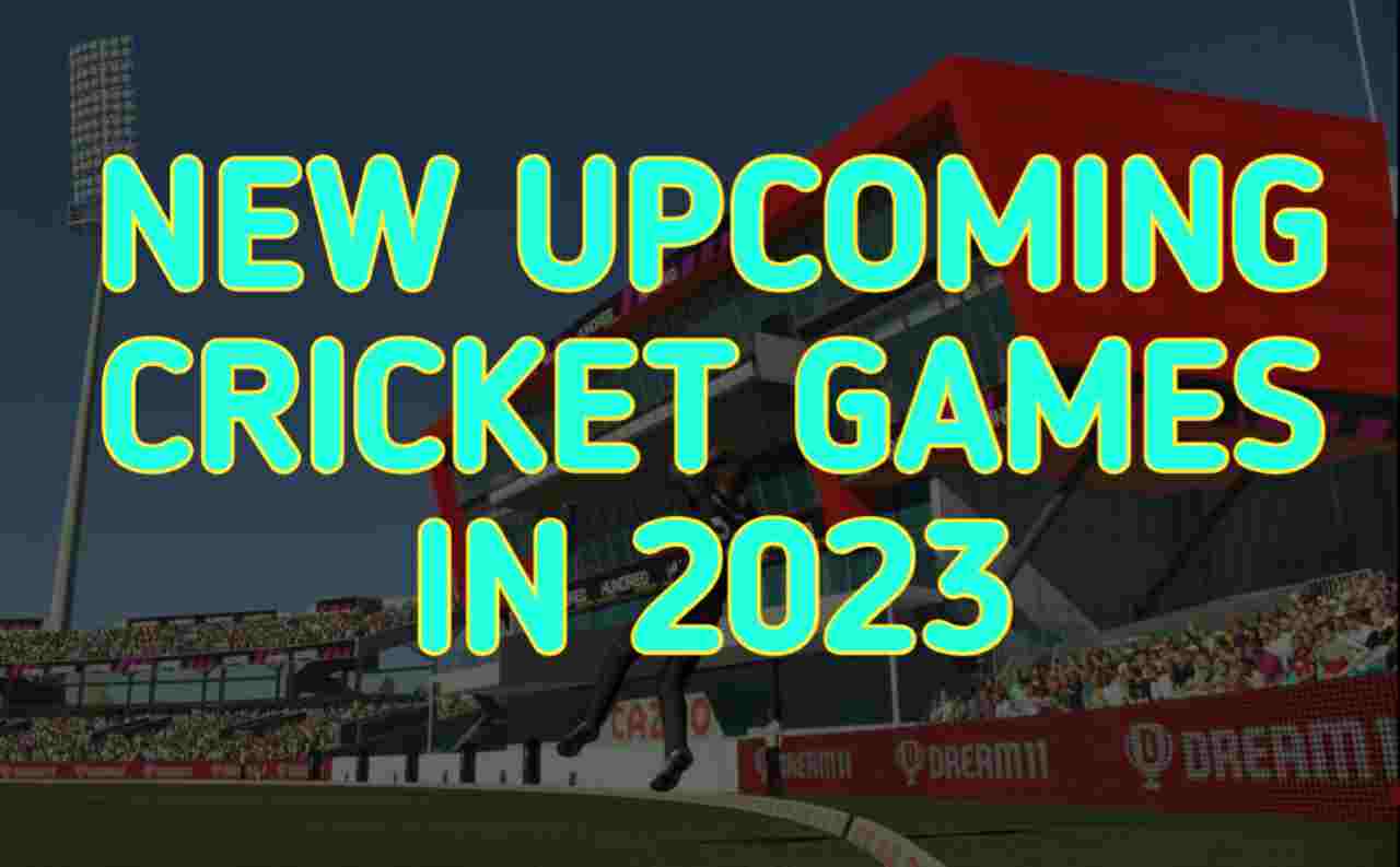 3 New Upcoming Cricket Games For Android In 2023: Release Date, Features & New Updates