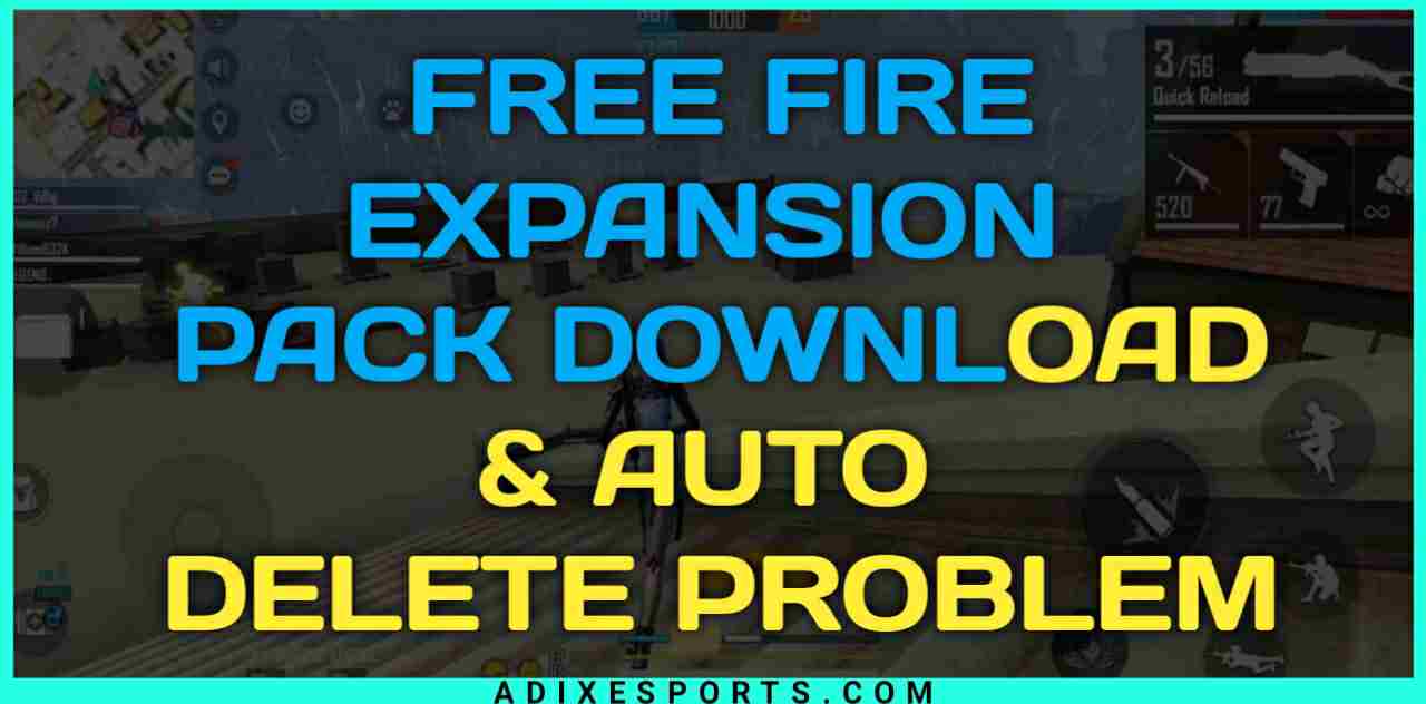 How To Fix Free Fire Daily Expansion Pack Download & Auto Delete Problem?