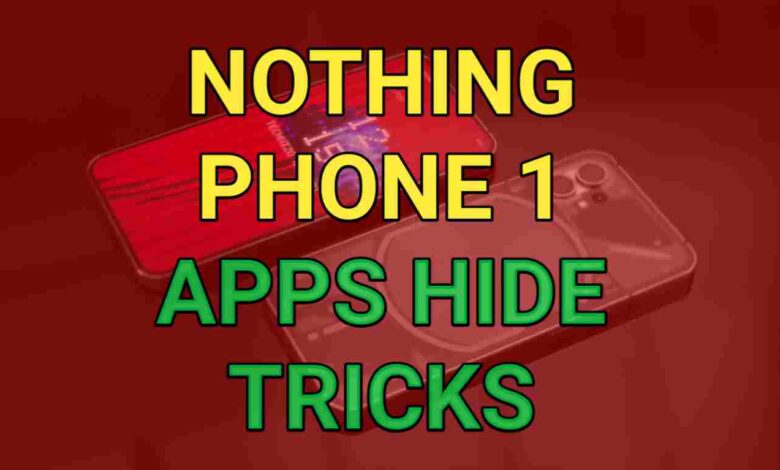 How to Hide Apps In Nothing Phone 1?