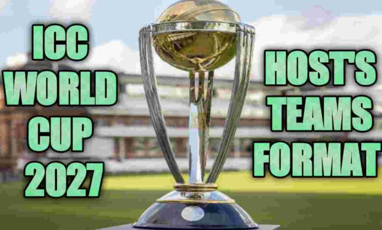 ICC World Cup 2027: Host, Format, Schedule, Teams, Stadiums & Qualifiers