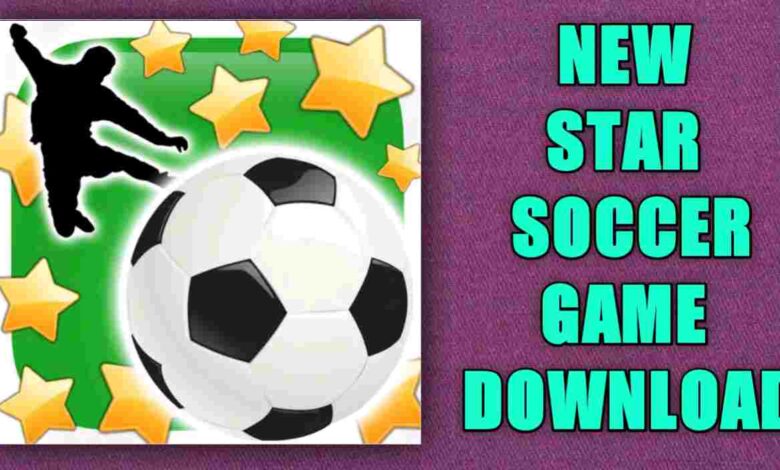 New Star Soccer Game Download In 2023: Features Review