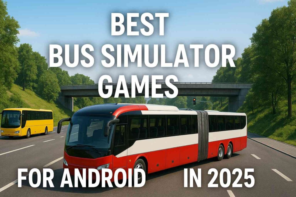3 Best Indian Bus Simulator Games For Android In 2025